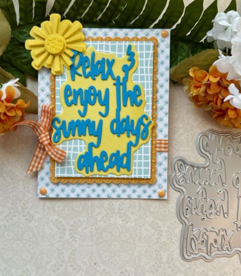 Relax and Enjoy Word Dies
