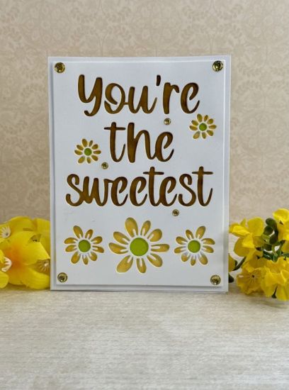 You’re the Sweetest Card Die
