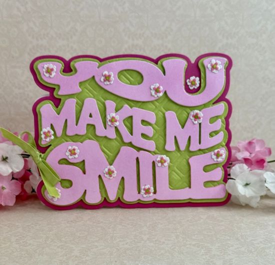 You Make Me Smile Fold-it
