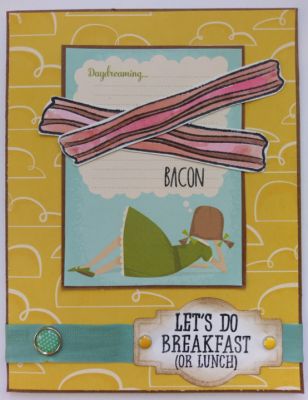 Someone's Daydreaming about bacon
This adorable daydreaming girl has two perfect pieces of bacon criss crossed in front of her. The sentiment "Let do breakfast (or lunch)" makes this card an invitation to whomever gets it. 
Keywords: bacon