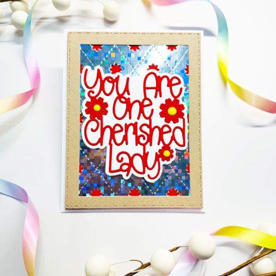 Keywords: You are one cherished lady
