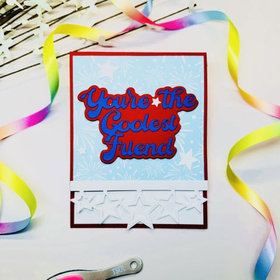 Keywords: You’re the coolest friend word die