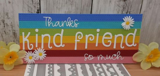 Slimline border dies
Keywords: Slimline borders rainbow daisies thanks friend quirky font