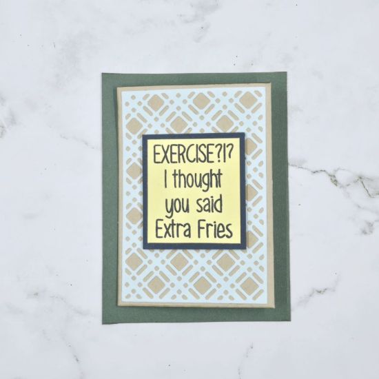 Exercise?!?!
Front of tri-fold card
Keywords: frenchfries2stamp