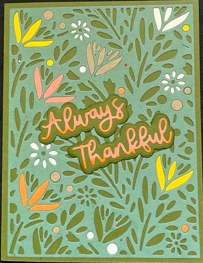 Always Thankful Foliage Background
A Thanksgiving card using the A2 Foliage Background Die.
Keywords: Always Thankful Foliage